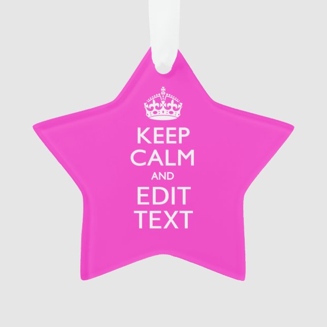 Personalized Keep Calm And Your Text Pink Decor Ornament (Front)
