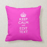 Personalized Keep Calm And Your Text Pink Decor Throw Pillow