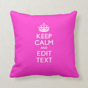 Personalized Keep Calm And Your Text Pink Decor Throw Pillow