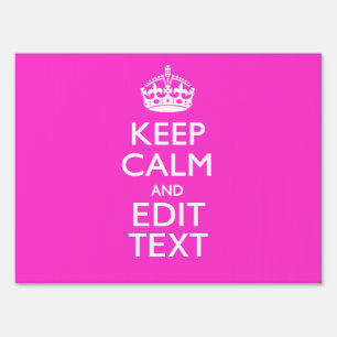 Personalized Keep Calm And Your Text Pink Decor Yard Sign