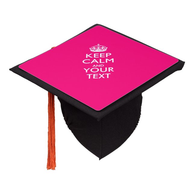 Personalized KEEP CALM And Your Text Pink Graduation Cap Topper (Angled)