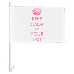 Personalized KEEP CALM and YOUR TEXT - pink words Car Flag