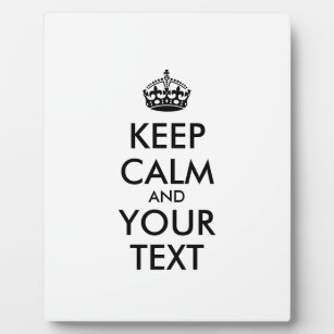 Personalized KEEP CALM and YOUR TEXT Plaque