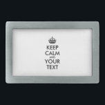 Personalized KEEP CALM and YOUR TEXT Rectangular Belt Buckle<br><div class="desc">Personalized KEEP CALM and YOUR TEXT. Edit this design template - CREATE YOUR TEXT.</div>
