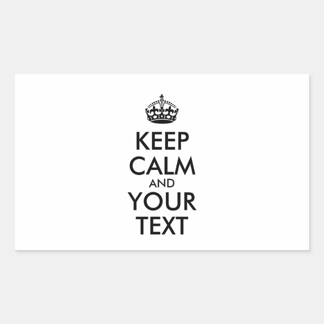 Personalized KEEP CALM and YOUR TEXT Rectangular Sticker (Front)