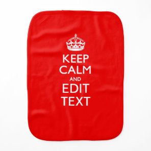 Personalized Keep Calm And Your Text Red Classic Baby Burp Cloth