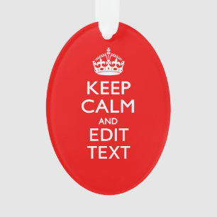 Personalized Keep Calm And Your Text Red Classic Ornament