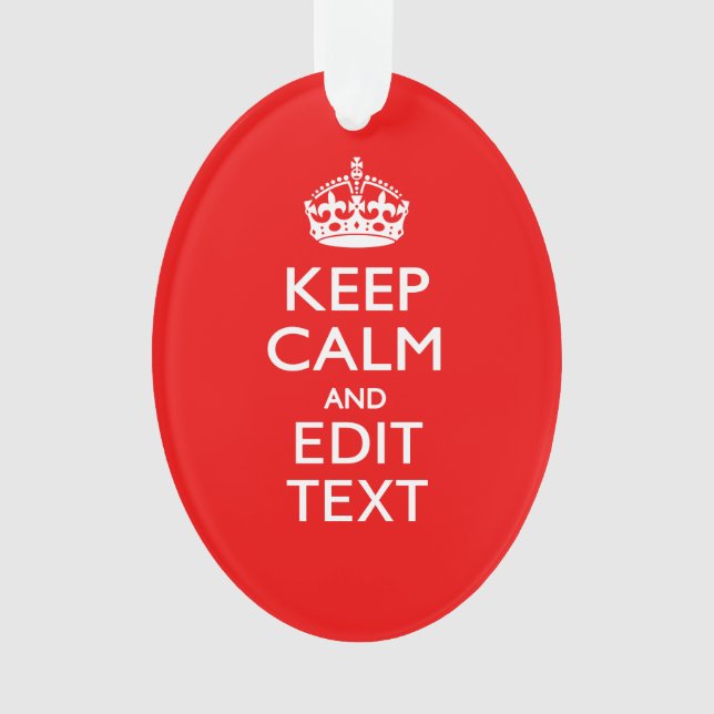 Personalized Keep Calm And Your Text Red Classic Ornament (Front)