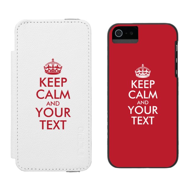 Personalized KEEP CALM and YOUR TEXT - red words Incipio iPhone Wallet Case (Side by Side)