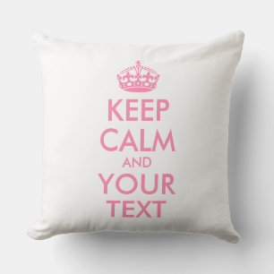 Personalized KEEP CALM and YOUR TEXT Throw Pillow