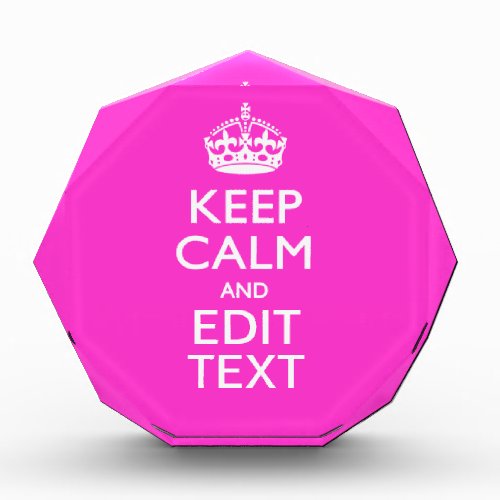 Personalized KEEP CALM AND Your Text Vibrant Pink Award