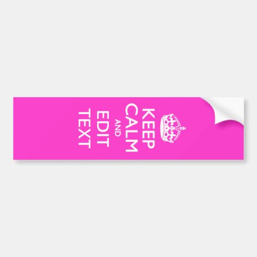 Personalized KEEP CALM AND Your Text Vibrant Pink Bumper Sticker