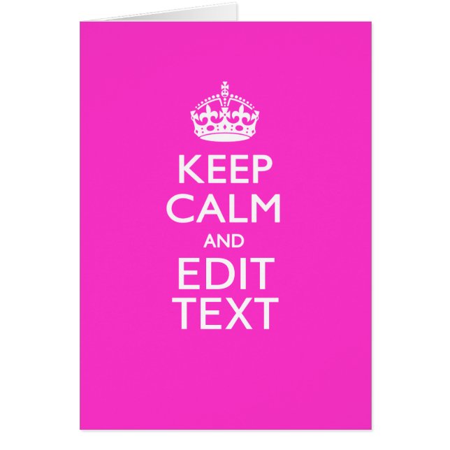 Personalized KEEP CALM AND Your Text Vibrant Pink Cards (Front)