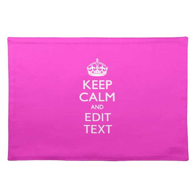 Personalized KEEP CALM AND Your Text Vibrant Pink Cloth Placemat (Front)