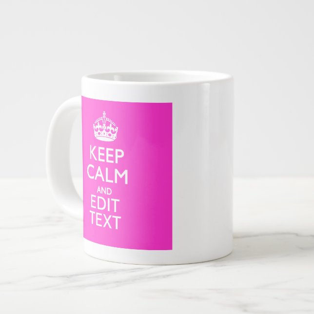 Personalized KEEP CALM AND Your Text Vibrant Pink Large Coffee Mug (Front Left)
