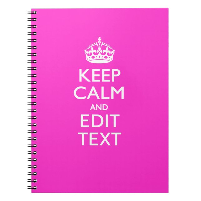Personalized KEEP CALM AND Your Text Vibrant Pink Notebook (Front)