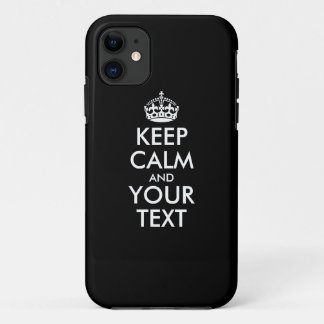 Personalized KEEP CALM and YOUR TEXT - white words iPhone 11 Case