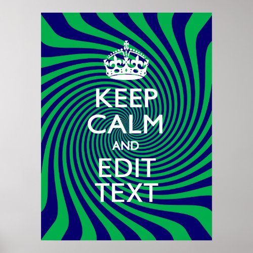 Personalized Keep Calm Blue and Green with a Twist Poster