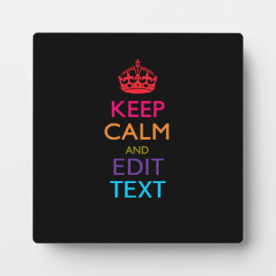 Personalized KEEP CALM Have Your Text Multicolored Plaque