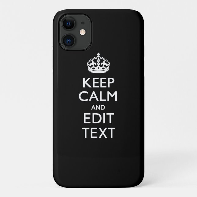 Personalized KEEP CALM Have Your Text on Black Case-Mate iPhone Case (Back)