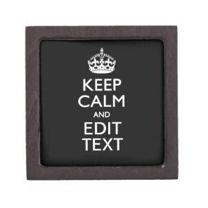 Personalized KEEP CALM Have Your Text on Black Jewelry Box