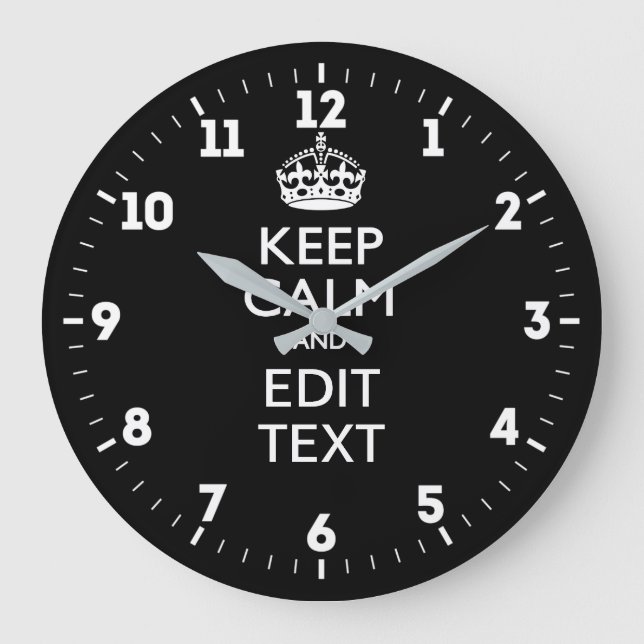 Personalized KEEP CALM Have Your Text on Black Large Clock (Front)