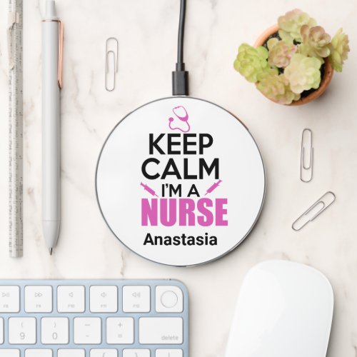 Personalized Keep Calm Im A Nurse Wireless Charger