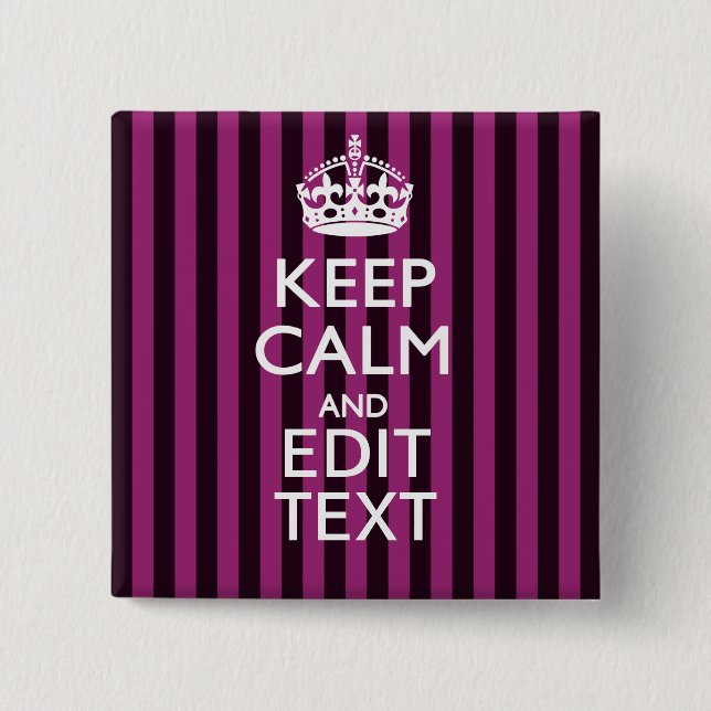 Personalized KEEP CALM Your Text Fuchsia Stripes Button (Front)