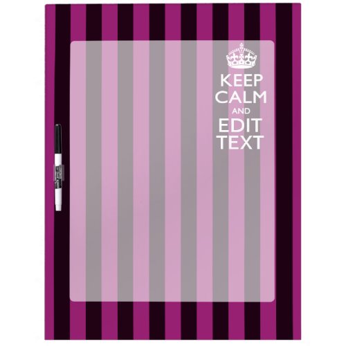 Personalized KEEP CALM Your Text Fuchsia Stripes Dry_Erase Board
