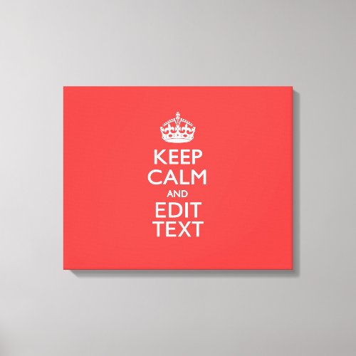 Personalized KEEP CALM Your Text in Coral Canvas Print