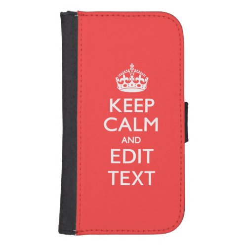 Personalized KEEP CALM Your Text in Coral Galaxy S4 Wallet Case
