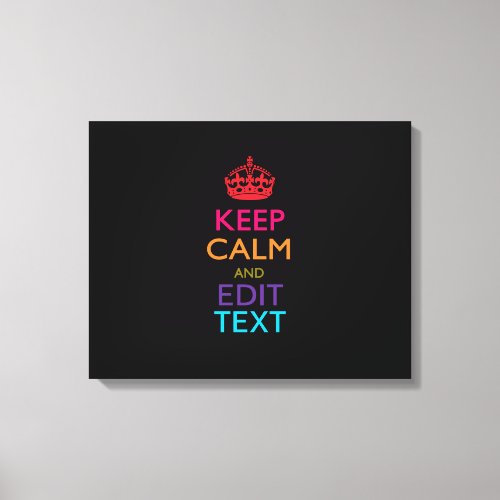 Personalized KEEP CALM Your Text Multicolored Canvas Print