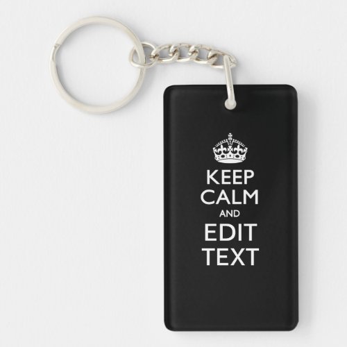 Personalized KEEP CALM Your Text on Black Keychain