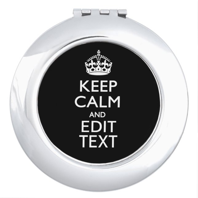 Personalized KEEP CALM Your Text on Black Makeup Mirror (Front)