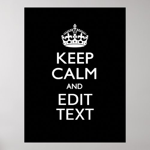 Personalized KEEP CALM Your Text on Black Poster