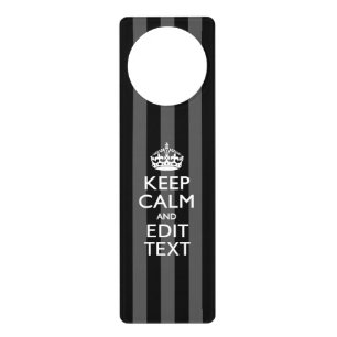 Personalized KEEP CALM Your Text on Black Stripes Door Hanger