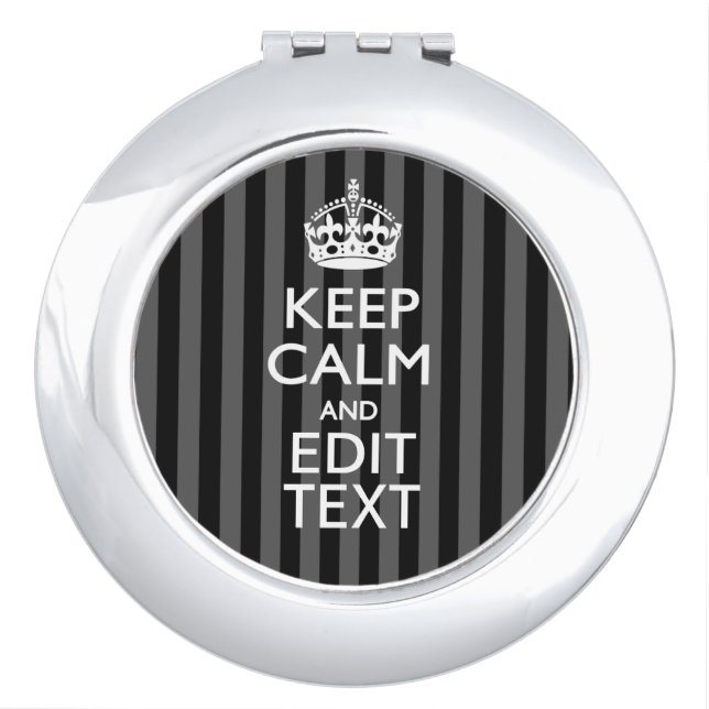Personalized KEEP CALM Your Text on Black Stripes Mirror For Makeup (Front)