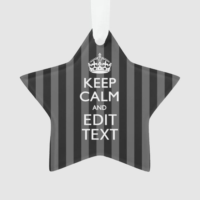 Personalized KEEP CALM Your Text on Black Stripes Ornament (Front)