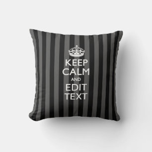 Personalized KEEP CALM Your Text on Black Stripes Throw Pillow