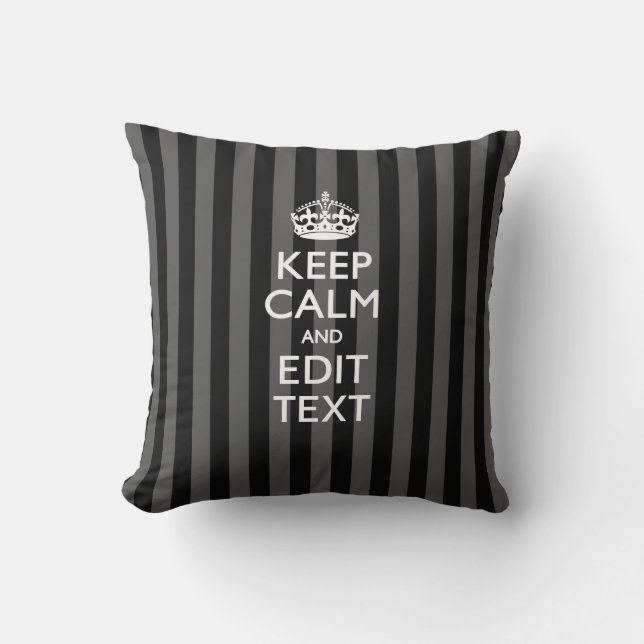 Personalized KEEP CALM Your Text on Black Stripes Throw Pillow (Front)