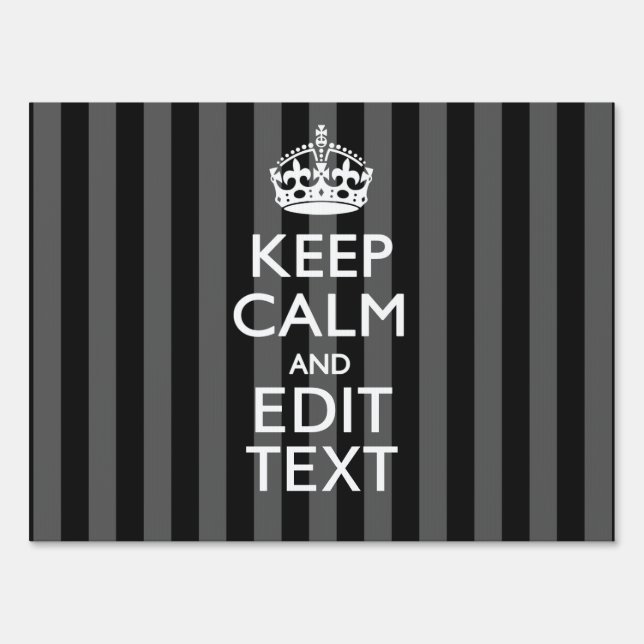 Personalized KEEP CALM Your Text on Black Stripes Yard Sign (Front)