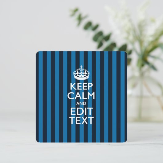 Personalized KEEP CALM Your Text on Blue Stripes (Standing Front)