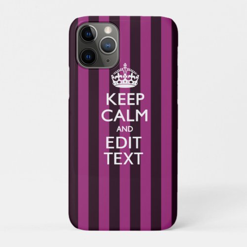 Personalized KEEP CALM Your Text on Pink Fuchsia iPhone 11 Pro Case