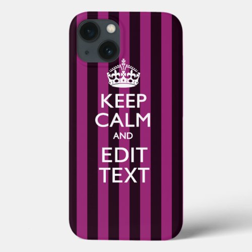 Personalized KEEP CALM Your Text on Pink Fuchsia iPhone 13 Case