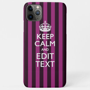 Personalized KEEP CALM Your Text on Pink Fuchsia iPhone 11 Pro Max Case