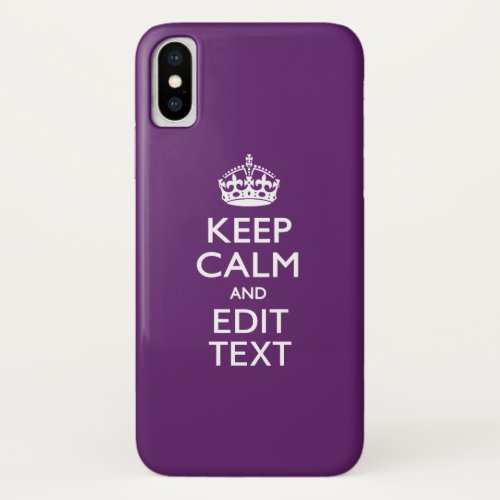 Personalized KEEP CALM Your Text on Purple Decor iPhone XS Case