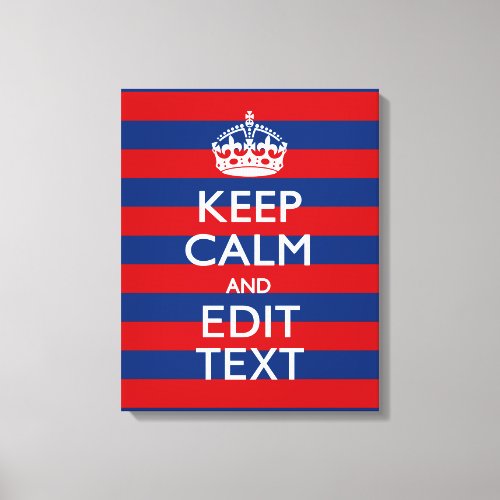 Personalized KEEP CALM Your Text on Stripes Canvas Print