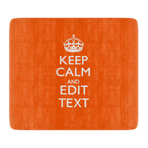 Personalized KEEP CALM Your Text Orange Decor Cutting Board