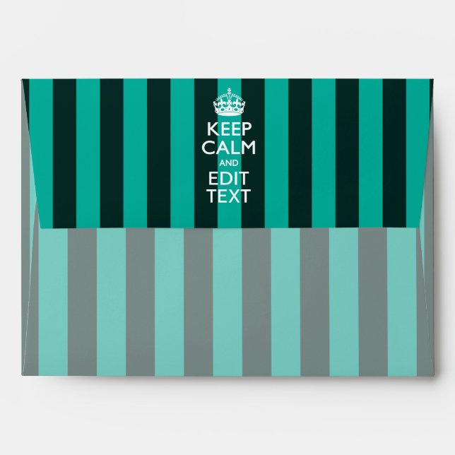 Personalized KEEP CALM Your Text Turquoise Stripes Envelope (Back (Top Flap))