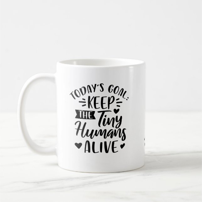 Personalized Keep Tiny Humans Alive Funny Quote Coffee Mug (Left)
